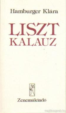Hamburger Klára - Liszt kalauz [antikvár]