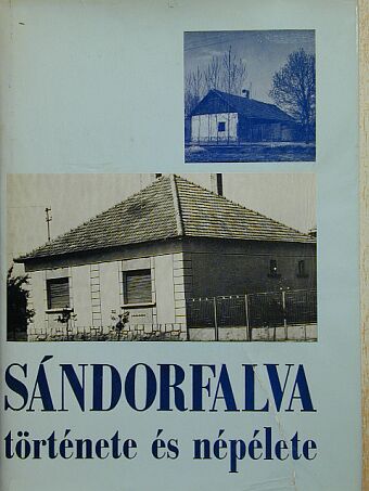 Dr. Juhász Antal - Sándorfalva története és népélete [antikvár]