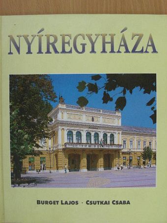 Burget Lajos - Nyíregyháza [antikvár]
