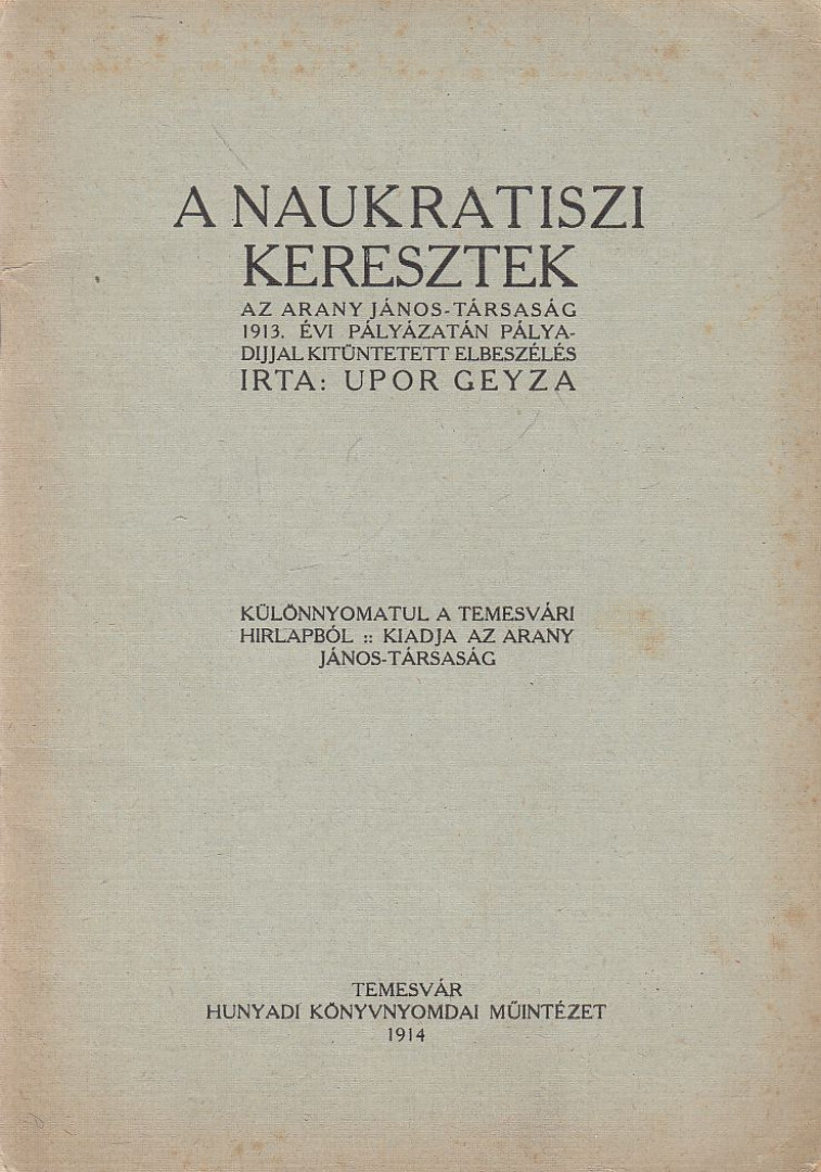 Upor Geyza - A naukratiszi keresztek [antikvár]