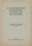 Upor Geyza - A naukratiszi keresztek [antikvár]