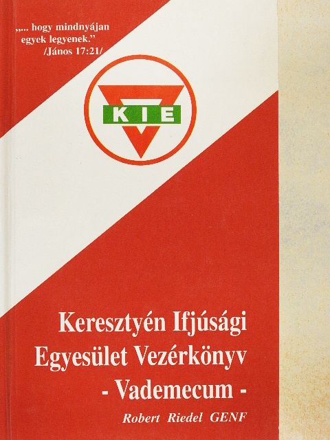 Robert Riedel - Keresztyén Ifjúsági Egyesület Vezérkönyv [antikvár]