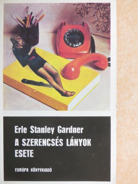 Erle Stanley Gardner - A szerencsés lányok esete [antikvár]