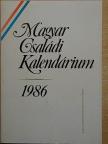 Békés Mária - Magyar Családi Kalendárium 1986 [antikvár]