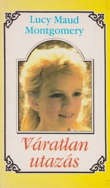 Lucy Maud Montgomery - Váratlan utazás 5. [antikvár]