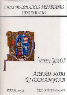 Wenzel Gusztáv - Árpád-kori új okmánytár XIII. [antikvár]