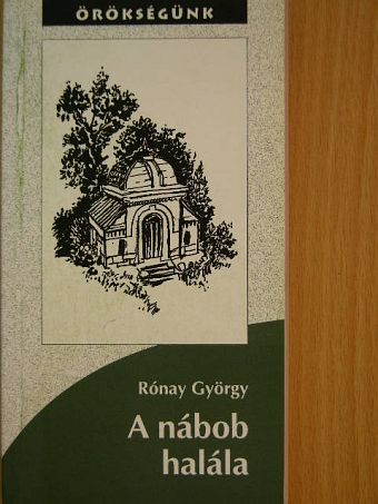Rónay György - A nábob halála [antikvár]