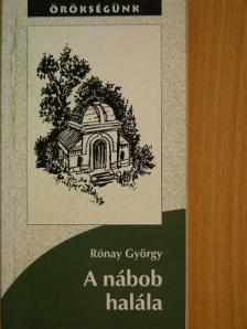 Rónay György - A nábob halála [antikvár]