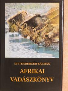 Kittenberger Kálmán - Afrikai vadászkönyv [antikvár]