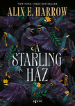 Alix E. Harrow - A Starling-ház [szépséghibás]