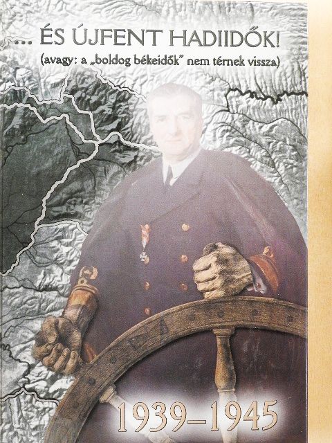 Babucs Zoltán - ...és újfent hadiidők! [antikvár]
