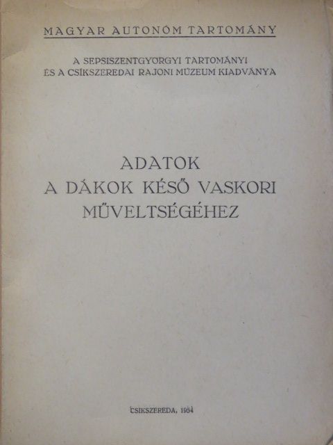 Kovács Dénes - Adatok a dákok késő vaskori műveltségéhez [antikvár]