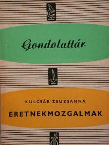 Kulcsár Zsuzsanna - Eretnekmozgalmak [antikvár]