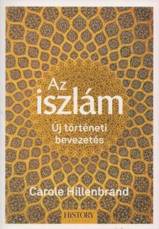 Carole Hillenbrand - Az iszlám [antikvár]