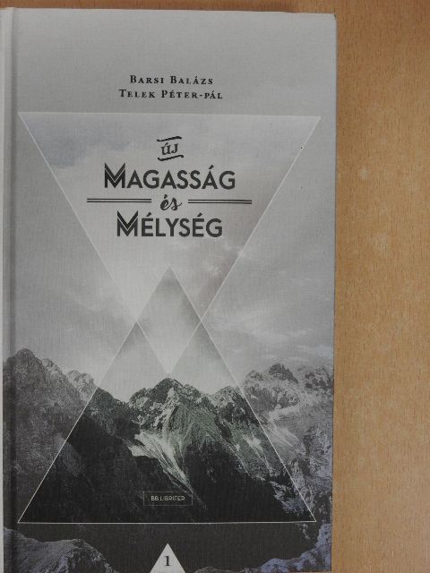 Barsi Balázs - Új Magasság és Mélység 1. [antikvár]
