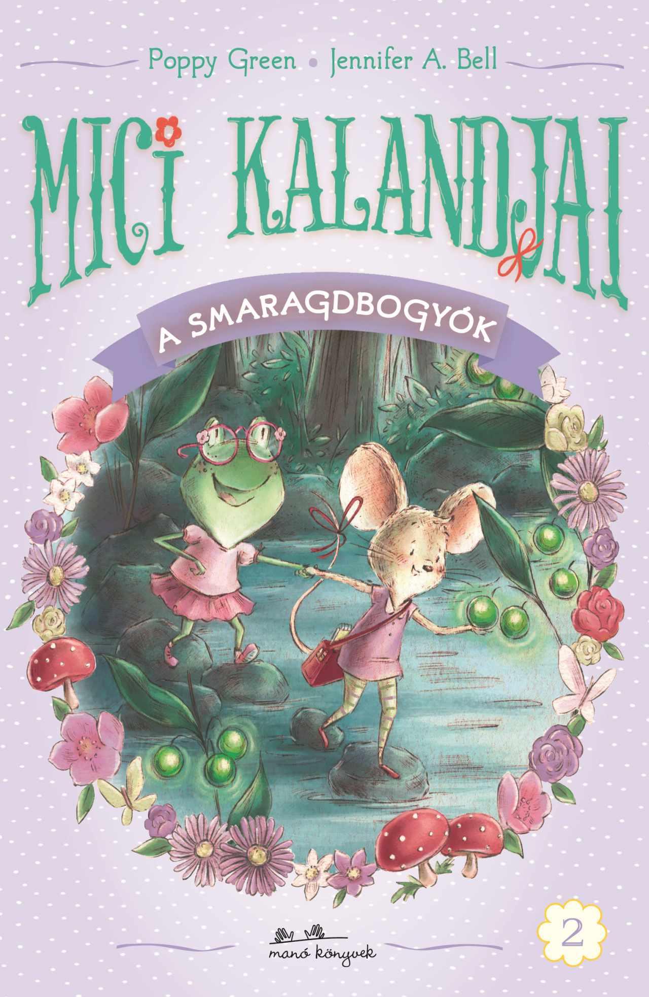 Poppy Green - Mici kalandjai - A smaragdbogyók
