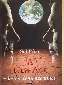 Gál Péter - A New Age - keresztény szemmel [antikvár]