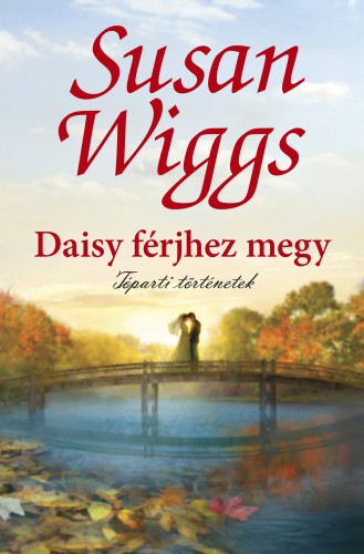 Susan Wiggs - Daisy férjhez megy [eKönyv: epub, mobi]