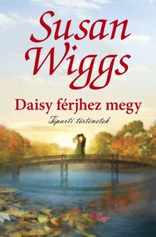 Susan Wiggs - Daisy férjhez megy [eKönyv: epub, mobi]