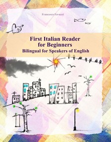 Favuzzi Francesca - First Italian Reader for Beginners [eKönyv: epub, mobi]