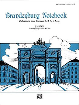 J. S. Bach - BRANDENBURG NOTEBOOK (SELECTIONS FROM CONCERTI 1,2,3,4,5,6) INTERMED. SOLO PIANO (ARR. FRED KERN)