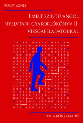 Rónay Ágnes - Emelt szintű angol nyelvtani gyakorlókönyv II. Vizsgafeladatokkal