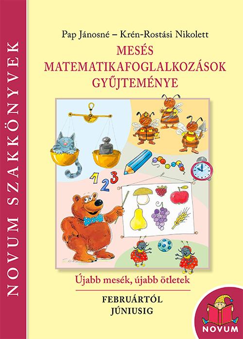 Pap Jánosné, Rostási Nikolett - Mesés matematika foglalkozások gyűjteménye 2.