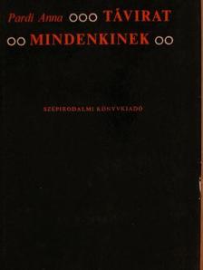 Pardi Anna - Távirat mindenkinek [antikvár]
