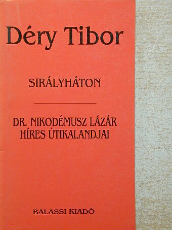 Déry Tibor - Sirályháton/Dr. Nikodémusz Lázár híres útikalandjai [antikvár]