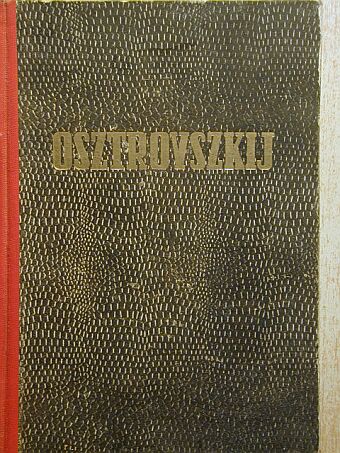 A. N. Osztovszkij - Osztrovszkij drámái [antikvár]
