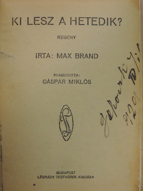 Max Brand - Ki lesz a hetedik? [antikvár]