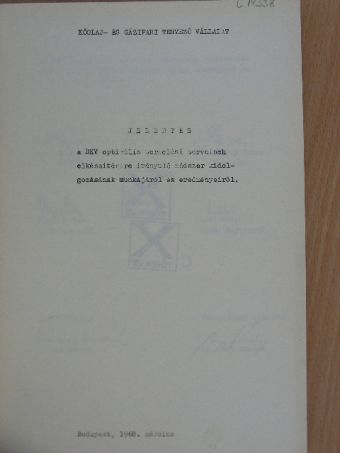 Jelentés a DKV optimális termelési terveinek elkészítésére irányuló módszer kidolgozásának munkájáról és eredményeiről [antikvár]