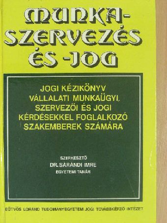 Dr. Funtig Zoltán - Munkaszervezés és -jog  [antikvár]