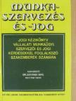 Dr. Funtig Zoltán - Munkaszervezés és -jog  [antikvár]