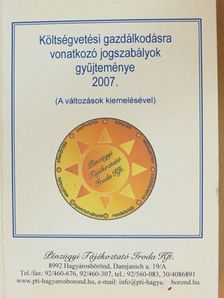 Gergely János - Költségvetési gazdálkodásra vonatkozó jogszabályok gyűjteménye 2007. [antikvár]