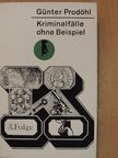 Günter Prodöhl - Kriminalfälle ohne Beispiel 3. [antikvár]