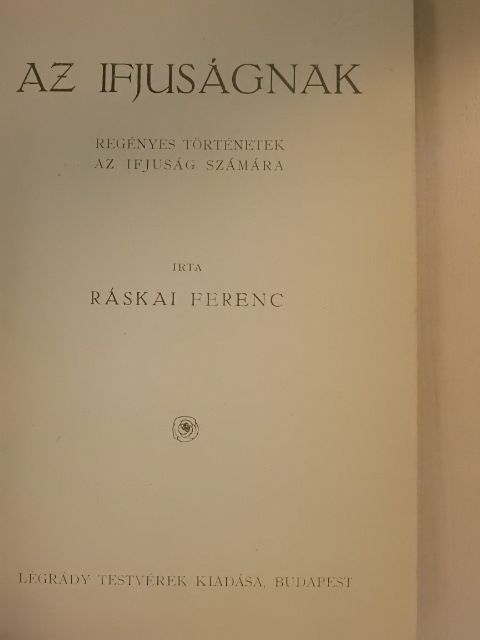 Ráskai Ferenc - Az ifjuságnak [antikvár]