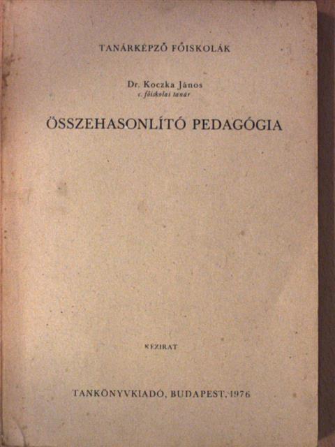 Dr. Koczka János - Összehasonlító pedagógia [antikvár]