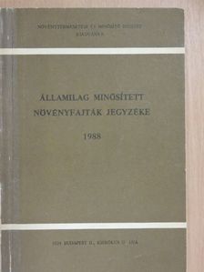 Államilag minősített növényfajták jegyzéke 1988 [antikvár]