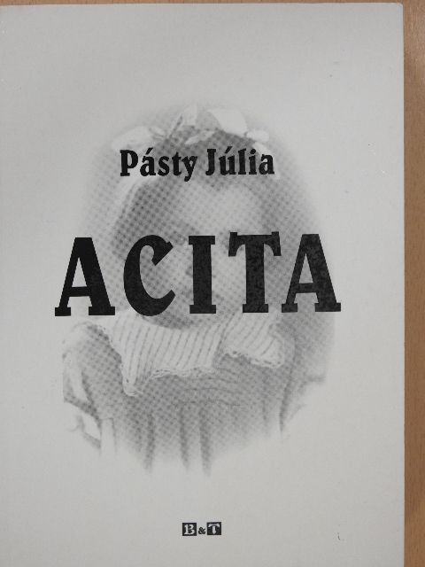 Pásty Júlia - Acita (dedikált példány) [antikvár]