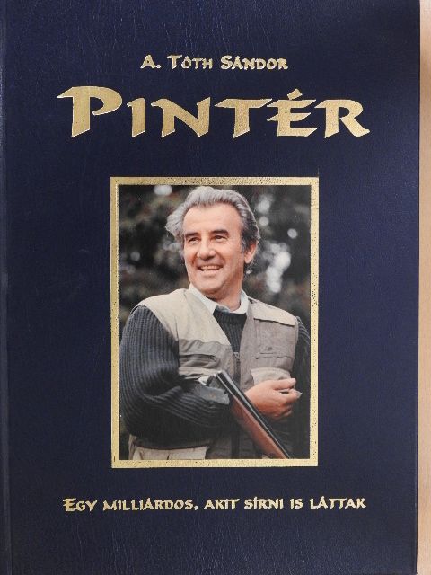 A. Tóth Sándor - Pintér (aláírt, számozott példány) [antikvár]