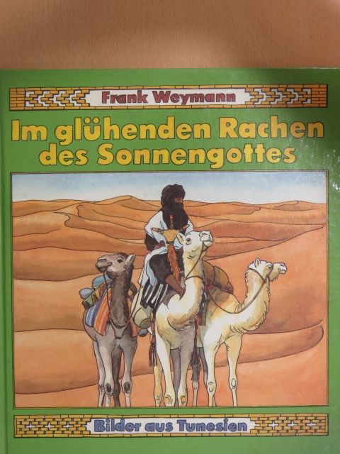 Frank Weymann - Im glühenden Rachen des Sonnengottes [antikvár]