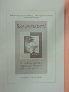 Szabálykönyv a járóbeteg-szakellátás tevékenységi kódlistájának alkalmazásáról [antikvár]