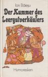 Ion Baiesu - Der Kummer des Leergutverkäufers [antikvár]