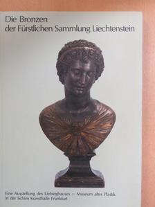 Brita von Götz-Mohr - Die Bronzen der Fürstlichen Sammlung Liechtenstein [antikvár]