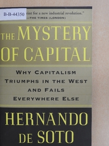 Hernando de Soto - The Mystery of Capital [antikvár]