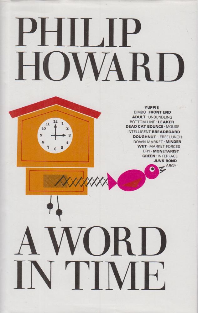 Howard, Philip - A Word in Time [antikvár]