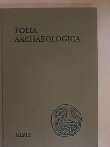 Endre Tóth - Folia Archaeologica XLVIII. [antikvár]
