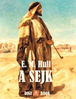 E.M. HULL - A sejk [eKönyv: epub, mobi]