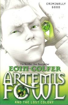 Eoin Colfer - Artemis Fowl and the Lost Colony [antikvár]